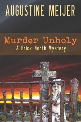 Murder Unholy: A Brick Northy Mystery B08H53RPJ7 Book Cover