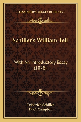 Schiller's William Tell: With An Introductory E... 1165783231 Book Cover