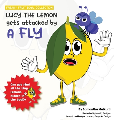 Lucy the lemon gets attacked by a fly [Large Print] 0645783412 Book Cover