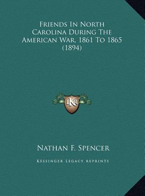 Friends In North Carolina During The American W... 1169480047 Book Cover