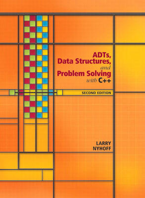 ADTs, Data Structures, and Problem Solving with... 0131409093 Book Cover