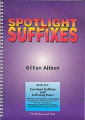 Spotlight on Suffixes Book 1 Common Suffixes an... 186998160X Book Cover