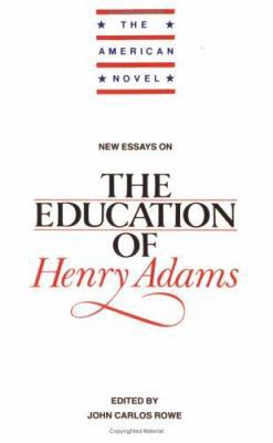 New Essays on the Education of Henry Adams 0521445515 Book Cover