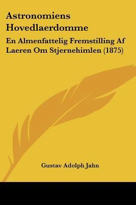 Astronomiens Hovedlaerdomme: En Almenfattelig F... [Chinese] 1160797900 Book Cover