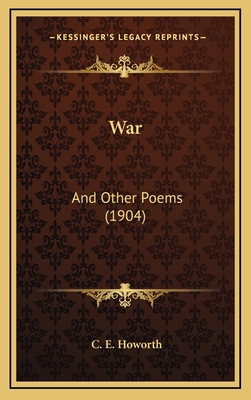 War: And Other Poems (1904) 116726312X Book Cover