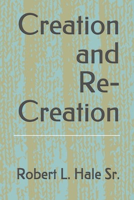 Creation and Re-Creation: Poems & Other Writings B08C8Z8Q1F Book Cover