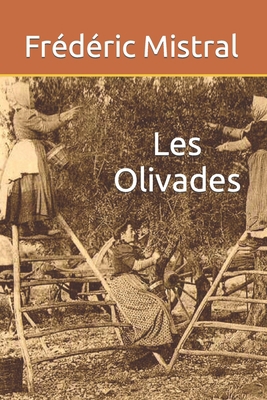 Les Olivades [French] 1707226164 Book Cover