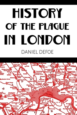 History of the Plague in London by Daniel Defoe B086BBX7Q4 Book Cover