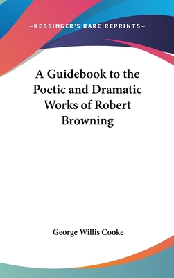 A Guidebook to the Poetic and Dramatic Works of... 0548020299 Book Cover