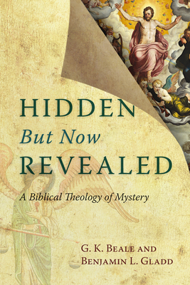 Hidden But Now Revealed: A Biblical Theology of... 0830827188 Book Cover