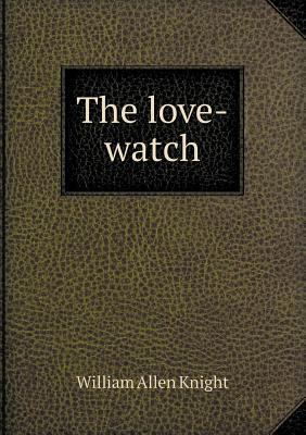 The Love-Watch 5518437722 Book Cover