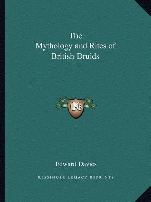 The Mythology and Rites of British Druids 1162594039 Book Cover