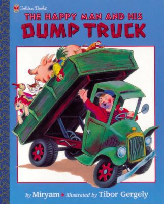 The Happy Man and His Dump Truck 0307102181 Book Cover