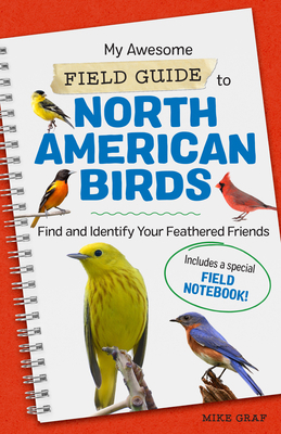 My Awesome Field Guide to North American Birds:... 1648763545 Book Cover