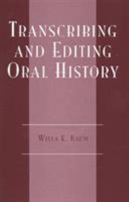 Transcribing and Editing Oral History B08F3LK447 Book Cover