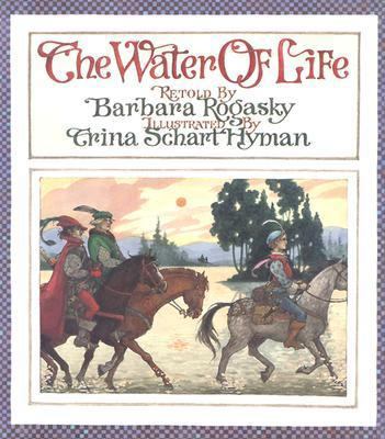 The Water of Life: A Tale from the Brothers Grimm 0823405524 Book Cover