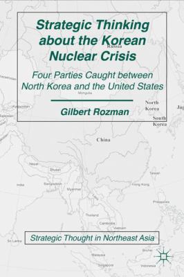 Strategic Thinking about the Korean Nuclear Cri... 0230108474 Book Cover