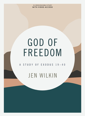 God of Freedom - Bible Study Book with Video Ac... 1087713293 Book Cover