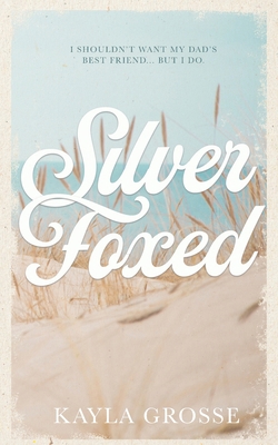 Silver Foxed: (Discreet Cover Edition) B0D4FD6XXX Book Cover