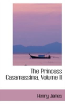 The Princess Casamassima, Volume II 0559645198 Book Cover