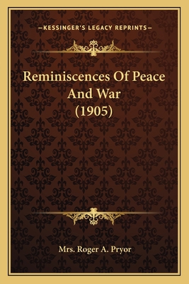 Reminiscences Of Peace And War (1905) 1163988359 Book Cover