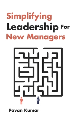 Simplifying Leadership For New Managers B0F2PGV9QL Book Cover
