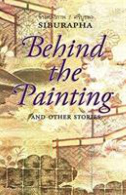 Behind the Painting: And Other Stories 9747551144 Book Cover