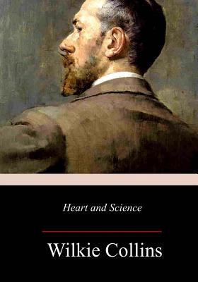 Heart and Science: A Story of the Present Time 197790047X Book Cover