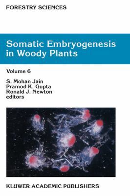 Somatic Embryogenesis in Woody Plants: Volume 6 0792364198 Book Cover