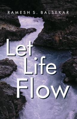 Let Life Flow: Meeting The Challenges Of Daily ... 9382742166 Book Cover
