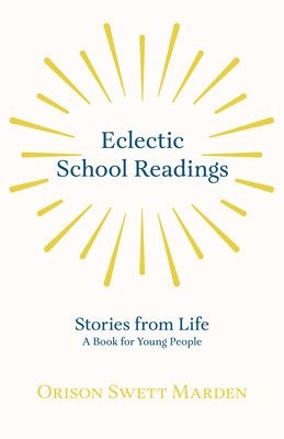 Eclectic School Readings: Stories from Life - A... 1528713885 Book Cover