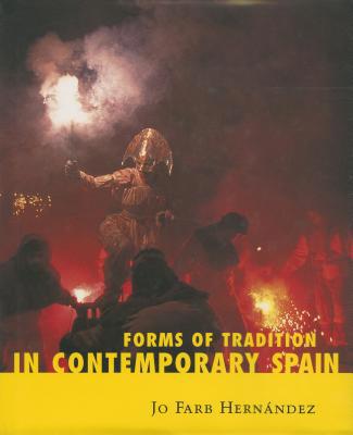 Forms of Tradition in Contemporary Spain 1578067502 Book Cover