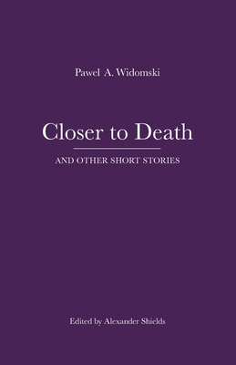 Closer to Death And Other Short Stories            Book Cover