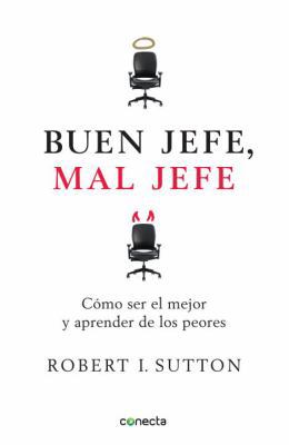 Buen jefe, mal jefe (Spanish Edition) [Spanish] 0307882934 Book Cover