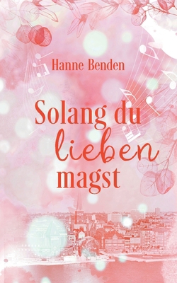 Solang du lieben magst [German] 3759758789 Book Cover