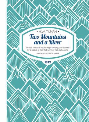 Two Mountains and a River: I made a resolve not... 190946130X Book Cover