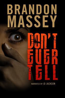Don't Ever Tell, 8 Cds [Unabridged Library Edit... 1436116228 Book Cover