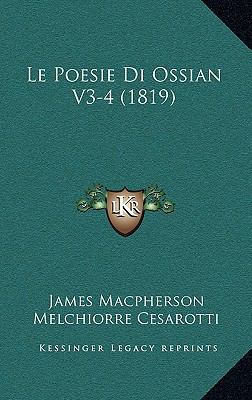 Le Poesie Di Ossian V3-4 (1819) [Italian] 1166894053 Book Cover