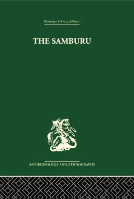 The Samburu: A Study of Gerontocracy in a Nomad... 1138861960 Book Cover