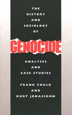 The History and Sociology of Genocide: Analyses... 0300044461 Book Cover