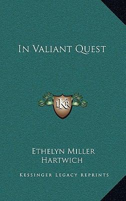 In Valiant Quest 1163372439 Book Cover