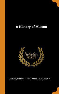 A History of Miscou 0353087904 Book Cover