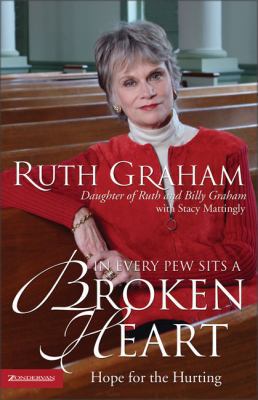 In Every Pew Sits a Broken Heart: Hope for the ... 0310243394 Book Cover