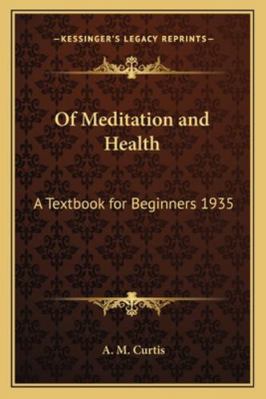 Of Meditation and Health: A Textbook for Beginn... 1162736372 Book Cover