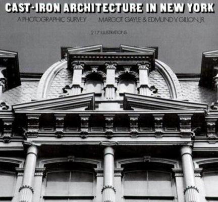 Cast-Iron Architecture in New York: A Photograp... 0486229807 Book Cover