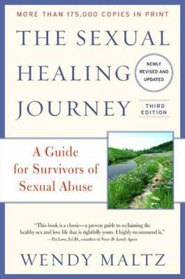 The Sexual Healing Journey: A Guide for Survivo... 0062130730 Book Cover