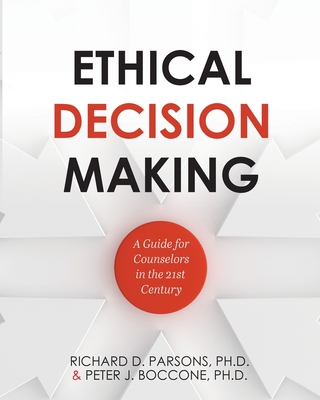 Ethical Decision Making: A Guide for Counselors... 1516597133 Book Cover