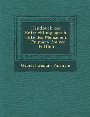 Handbuch Der Entwicklungsgeschichte Des Mensche... [German] 1294101064 Book Cover