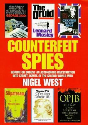 Counterfeit Spies (Nigel West Intelligence Libr... 0316643785 Book Cover