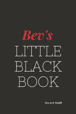 Bev's Little Black Book: Bev's Little Black Book B084DGNLXF Book Cover